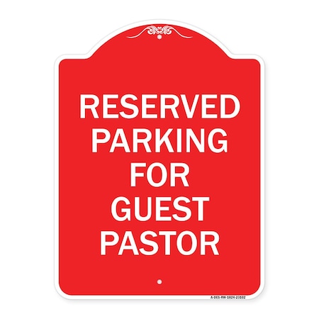 Signmission Reserved Parking for Guest Pastor, Red & White Aluminum Architectural Sign, 18" x 24", RW-1824-23102 A-DES-RW-1824-23102